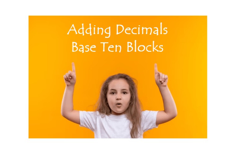 Adding Decimals Base Ten Blocks No Regrouping